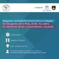 SEGUNDA JORNADA PCIAL. DE LOS COLEGIOS DE ABOGADOS DE LA PCIA. DE BS. AS. SOBRE LOS CONSUMIDORES Y USUARIOS.