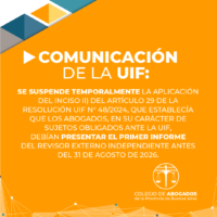 LA UIF SUSPENDIÓ TEMPORALMENTE LA PRESENTACIÓN DEL PRIMER INFORME DE REVISIÓN EXTERNA INDEPENDIENTE PARA ABOGADOS